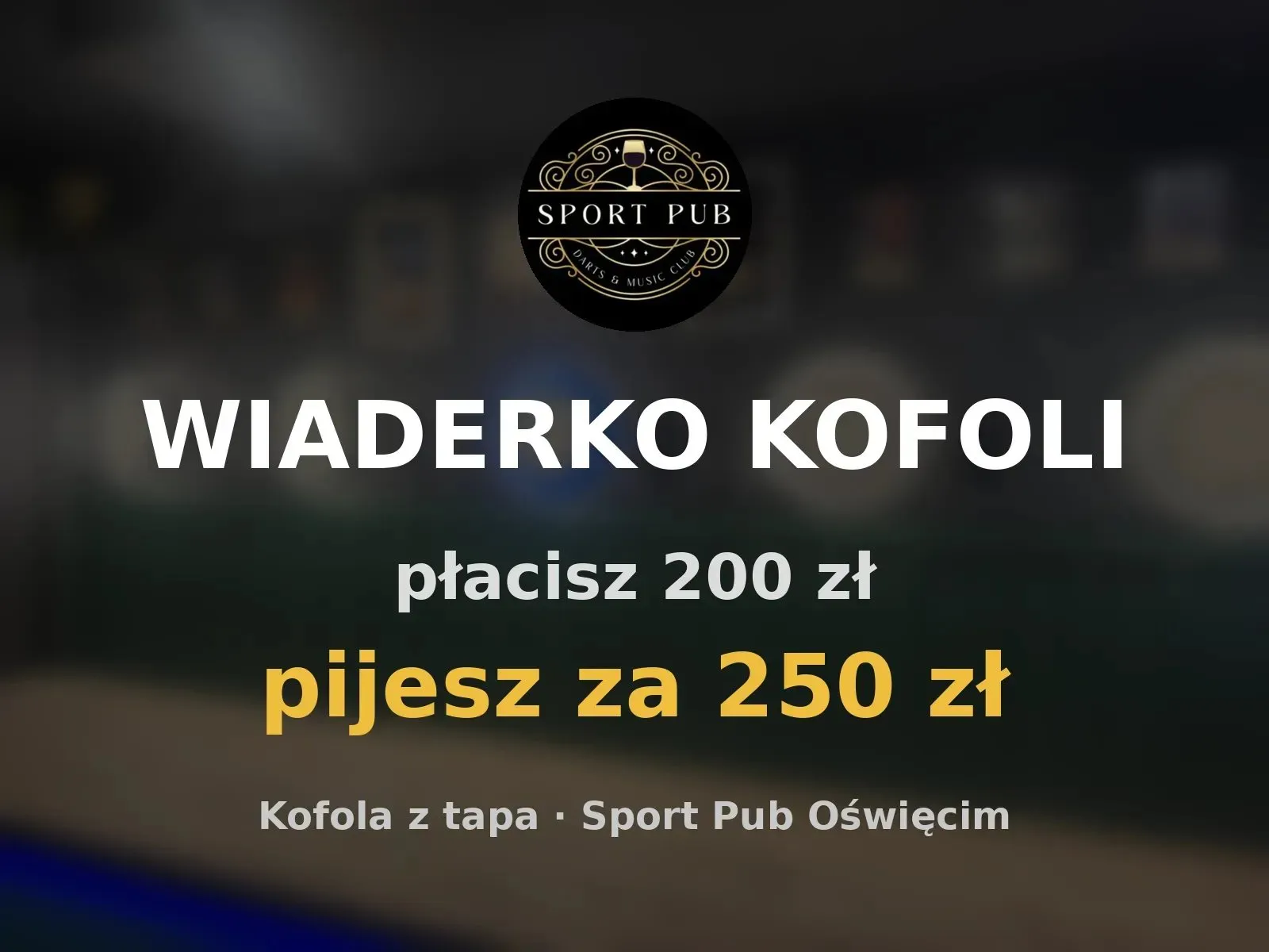 Wiaderko Kofoli: płacisz 200 zł, pijesz za 250 zł